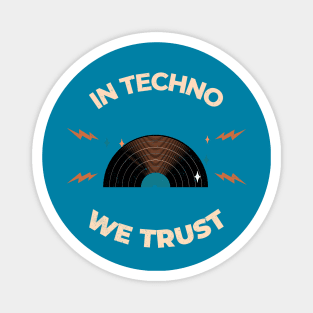 in techno we trust Magnet